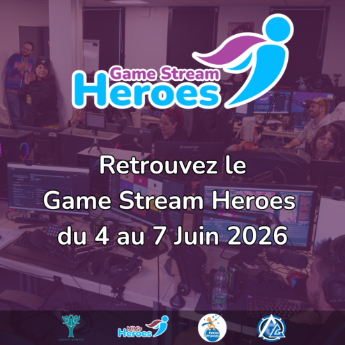 Le Game Stream Heroes revient pour sa 6&egrave;me &eacute;dition !